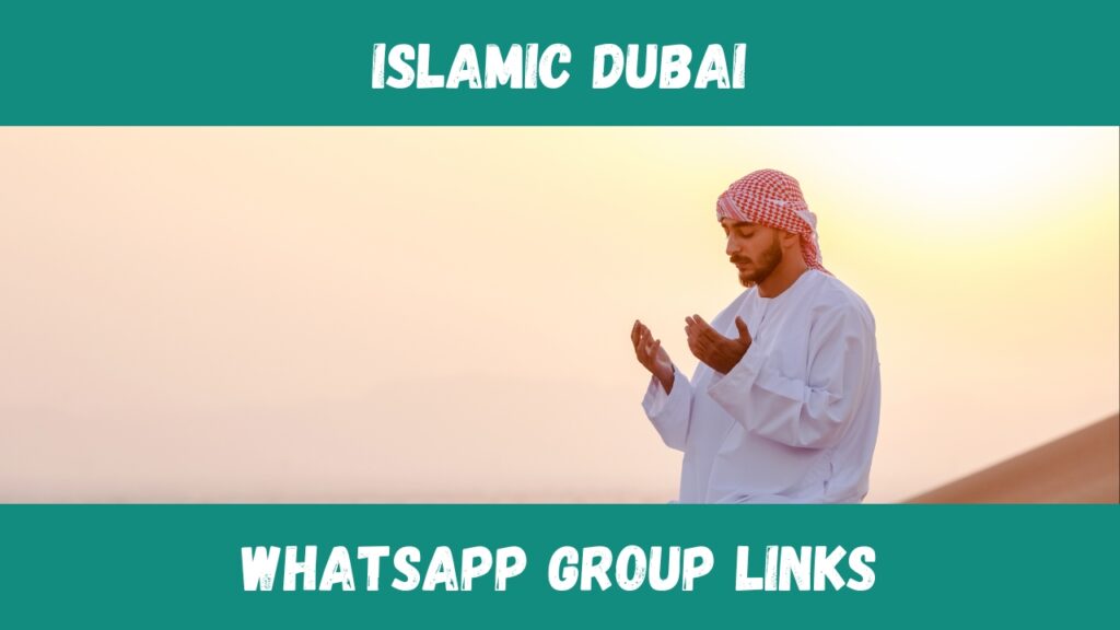 Islamic Dubai WhatsApp Group Links